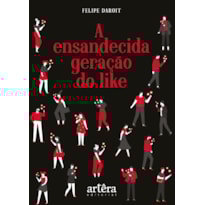 A ENSANDECIDA GERAÇÃO DO LIKE