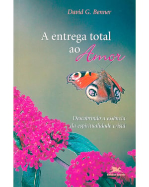 A ENTREGA TOTAL AO AMOR: DESCOBRINDO A ESSÊNCIA DA ESPIRITUALIDADE CRISTÃ