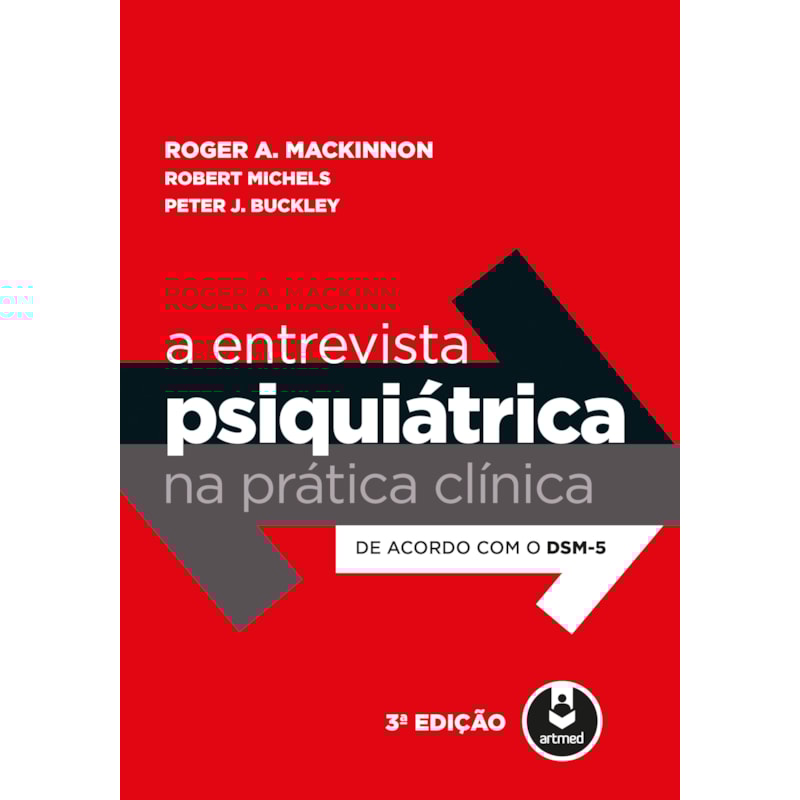 A ENTREVISTA PSIQUIÁTRICA NA PRÁTICA CLÍNICA: DE ACORDO COM O DSM-5