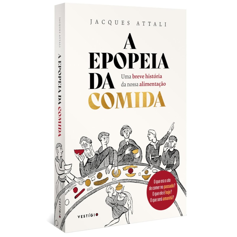 A EPOPEIA DA COMIDA: UMA BREVE HISTÓRIA DA NOSSA ALIMENTAÇÃO