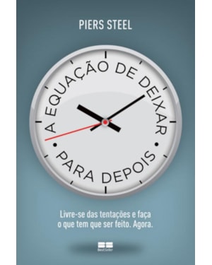 A EQUAÇÃO DE DEIXAR PARA DEPOIS