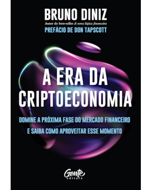 A ERA DA CRIPTOECONOMIA: DOMINE A PRÓXIMA FASE DO MERCADO FINANCEIRO E SAIBA COMO APROVEITAR ESSE MOMENTO