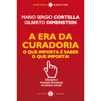 A ERA DA CURADORIA: O QUE IMPORTA É SABER O QUE IMPORTA!
