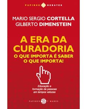A ERA DA CURADORIA: O QUE IMPORTA É SABER O QUE IMPORTA!