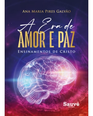 A ERA DE AMOR E PAZ: ENSINAMENTOS DE CRISTO