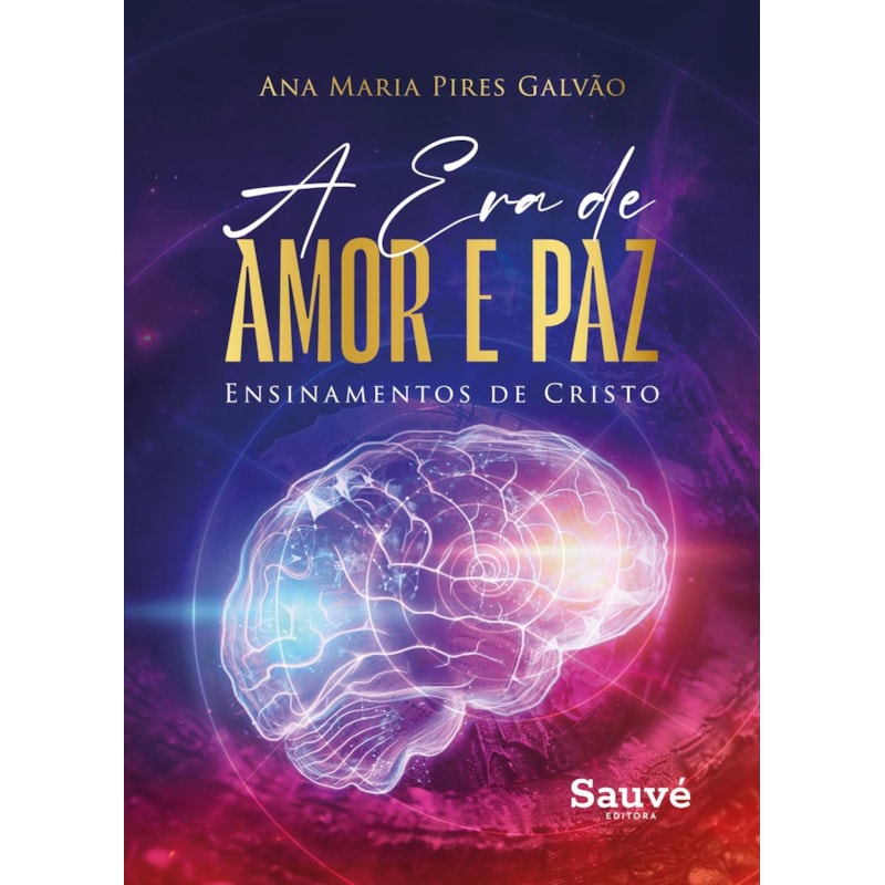 A ERA DE AMOR E PAZ: ENSINAMENTOS DE CRISTO