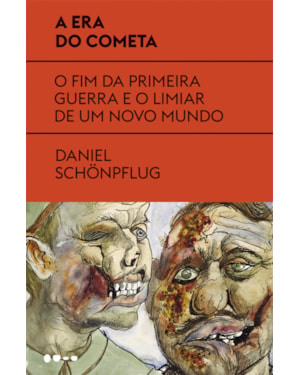 A era do cometa: o fim da primeira guerra e o limiar de um novo mundo