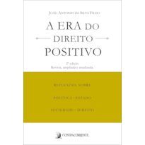 A ERA DO DIREITO POSITIVO