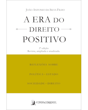 A ERA DO DIREITO POSITIVO