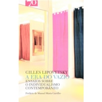 A era do vazio: ensaios sobre o individualismo contemporâneo