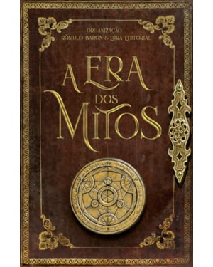 A ERA DOS MITOS