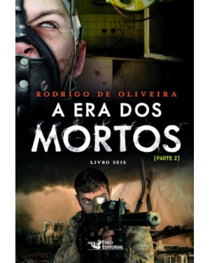 A ERA DOS MORTOS VOL. 5 (PARTE II)