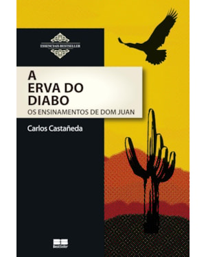 A ERVA DO DIABO: OS ENSINAMENTOS DE DON JUAN