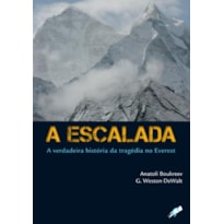 A ESCALADA: A VERDADEIRA HISTÓRIA DA TRAGÉDIA NO EVEREST