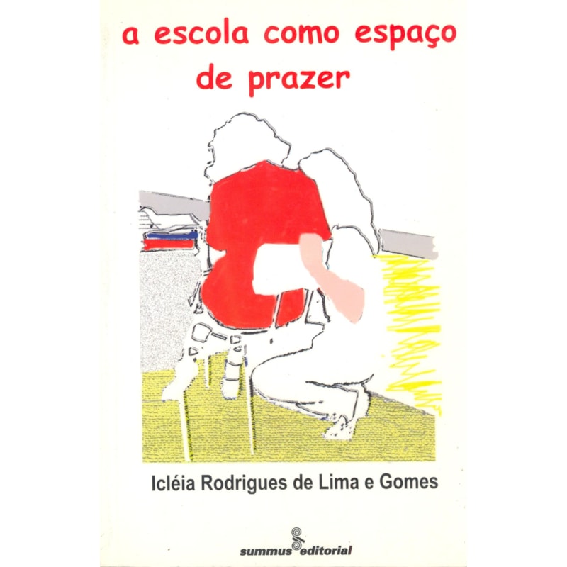 A ESCOLA COMO ESPAÇO DE PRAZER