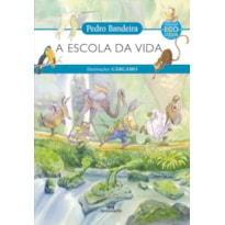 A ESCOLA DA VIDA