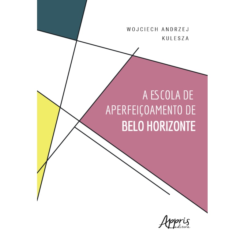 A ESCOLA DE APERFEIÇOAMENTO DE BELO HORIZONTE