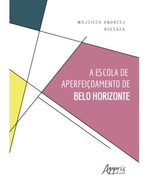 A ESCOLA DE APERFEIÇOAMENTO DE BELO HORIZONTE