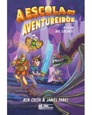 A ESCOLA DE AVENTUREIROS - A FÚRIA DOS EXILADOS VOL. 02