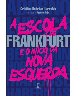 A ESCOLA DE FRANKFURT E O INÍCIO DA NOVA ESQUERDA
