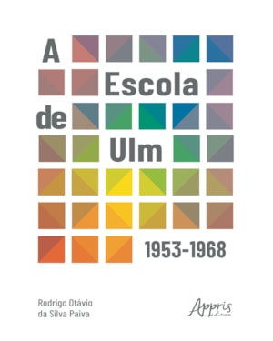 A ESCOLA DE ULM: 1953-1968 - FINALISTA PRÊMIO JABUTI ACADÊMICO 2024