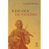 A ESCOLA DE VIOLINO DE LEOPOLD MOZART