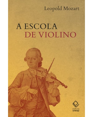 A ESCOLA DE VIOLINO DE LEOPOLD MOZART