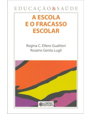 A ESCOLA E O FRACASSO ESCOLAR