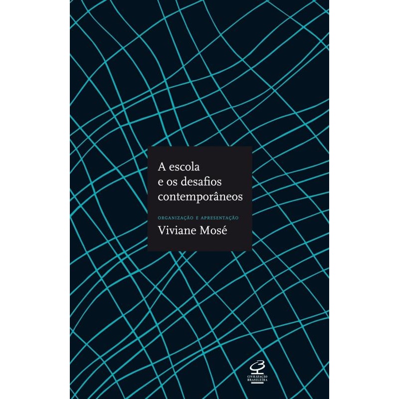 A ESCOLA E OS DESAFIOS CONTEMPORÂNEOS