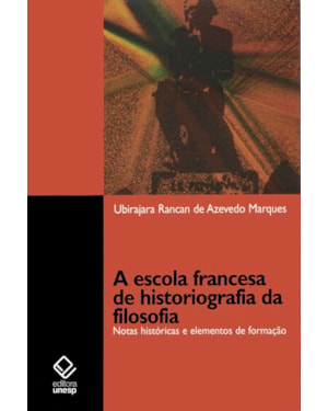 A ESCOLA FRANCESA DE HISTORIOGRAFIA DA FILOSOFIA: NOTAS HISTÓRICAS E ELEMENTOS DE FORMAÇÃO