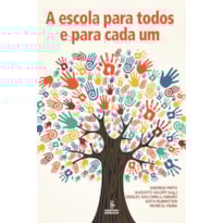 A ESCOLA PARA TODOS E PARA CADA UM