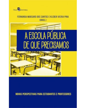 A escola pública de que precisamos: novas perspectivas para estudantes e professores