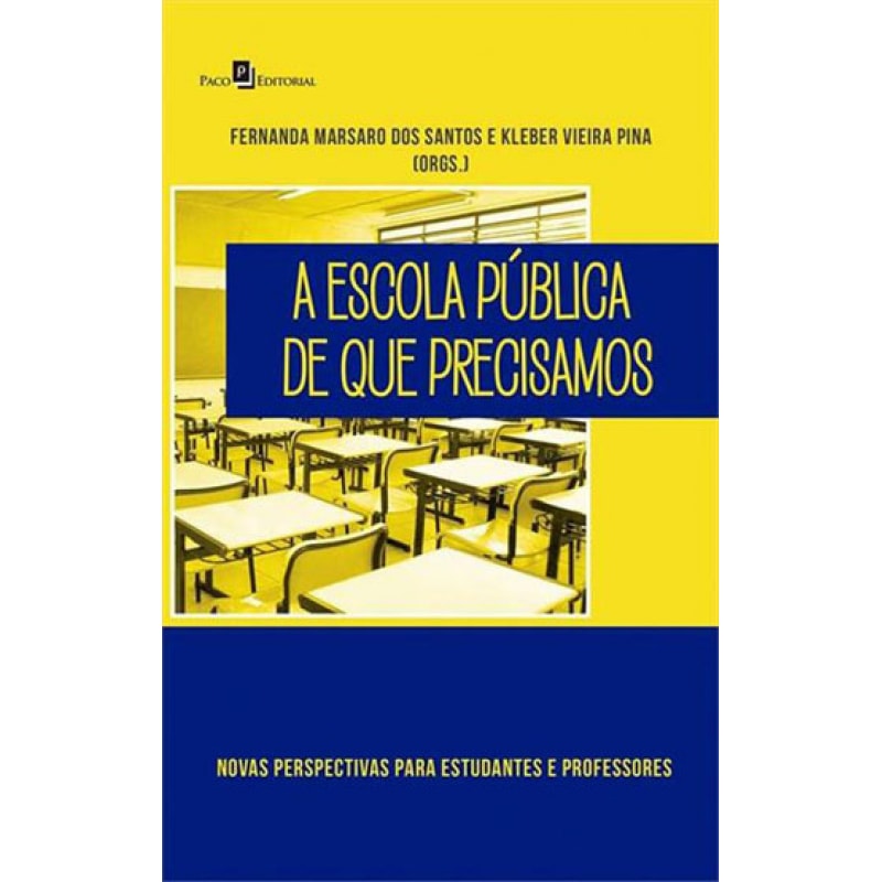 A escola pública de que precisamos: novas perspectivas para estudantes e professores