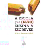 A ESCOLA QUE (NÃO) ENSINA A ESCREVER
