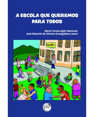 A ESCOLA QUE QUEREMOS PARA TODOS