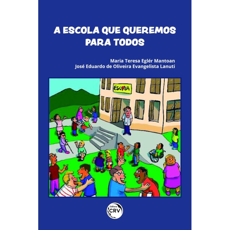 A ESCOLA QUE QUEREMOS PARA TODOS