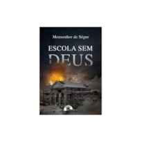 A ESCOLA SEM DEUS A ESCOLA SEM DEUS