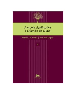 A ESCOLA SIGNIFICATIVA E A FAMÍLIA DO ALUNO