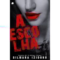 A ESCOLHA