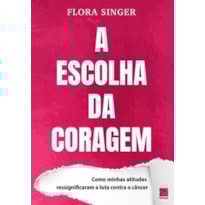 A ESCOLHA DA CORAGEM