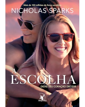 A ESCOLHA: DEIXE SEU CORAÇÃO DECIDIR