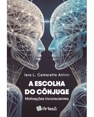 A escolha do cônjuge: Motivações inconscientes