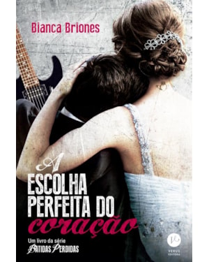 A ESCOLHA PERFEITA DO CORAÇÃO