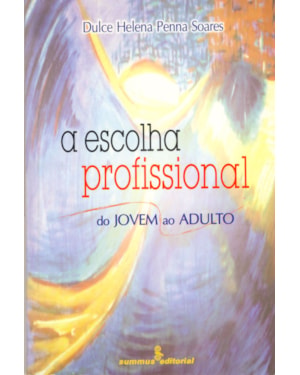 A ESCOLHA PROFISSIONAL: DO JOVEM AO ADULTO