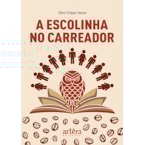 A ESCOLINHA NO CARREADOR A ESCOLINHA NO CARREADOR