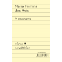 A ESCRAVA: ANTOLOGIA DE PROSA E VERSOS