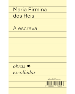 A ESCRAVA: ANTOLOGIA DE PROSA E VERSOS