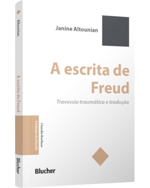 A escrita de Freud: travessia traumática e tradução
