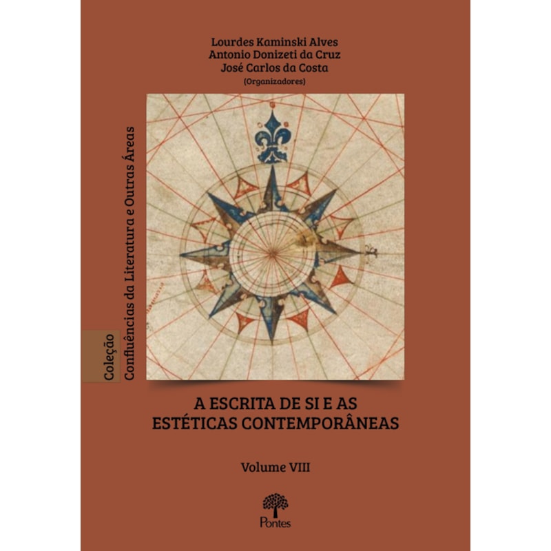 A ESCRITA DE SI E AS ESTÉTICAS CONTEMPORÂNEAS - VOLUME VIII
