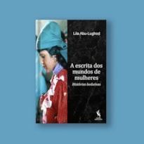 A ESCRITA DOS MUNDOS DE MULHERES